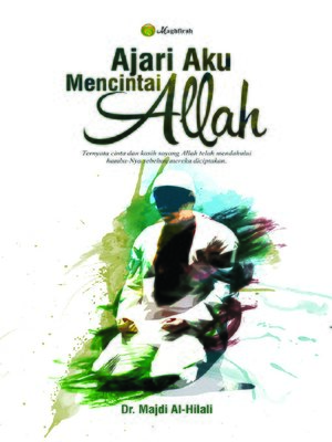 cover image of Ajari Aku Mencintai Allah